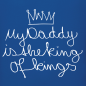 Preview: T-Shirt: My Daddy is the king of kings