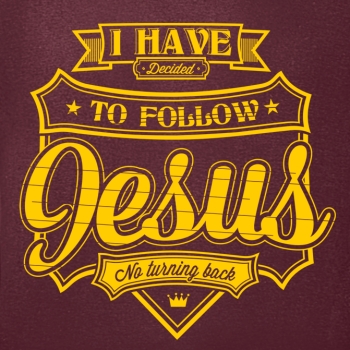 Hoodie: I have decided to follow Jesus...