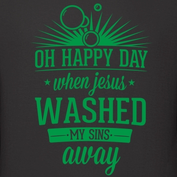 T-Shirt: oh happy day when jesus washed my sins away