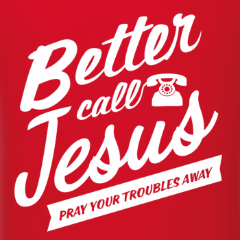 Hoodie: Better call Jesus - pray your troubles away
