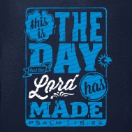Hoodies: this is the day that the lord has made Psalm 118:24)